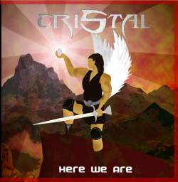 Cristal : Here We Are